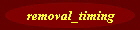 removal_timing