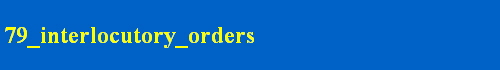 79_interlocutory_orders