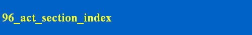 96_act_section_index