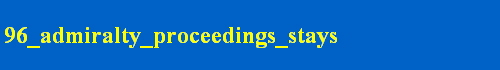 96_admiralty_proceedings_stays