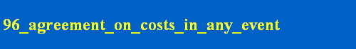 96_agreement_on_costs_in_any_event