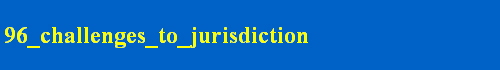 96_challenges_to_jurisdiction