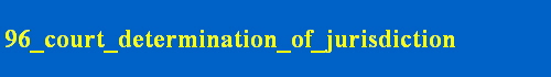 96_court_determination_of_jurisdiction