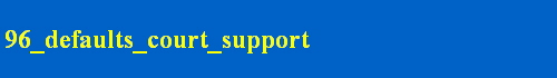 96_defaults_court_support