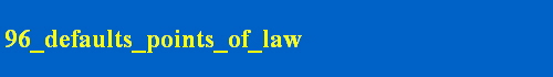 96_defaults_points_of_law