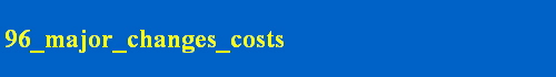 96_major_changes_costs