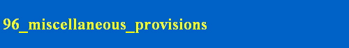96_miscellaneous_provisions