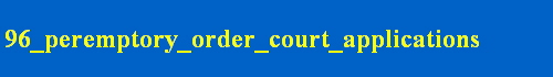 96_peremptory_order_court_applications
