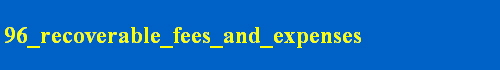 96_recoverable_fees_and_expenses