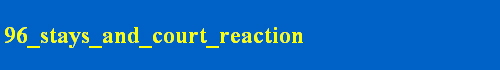96_stays_and_court_reaction