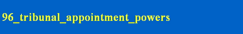 96_tribunal_appointment_powers