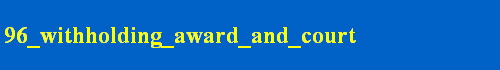 96_withholding_award_and_court