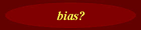 bias?